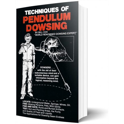 Techniques of Swing Rod Dowsing by Bill Cox